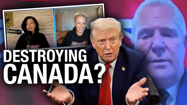 Ford blames Trump, says he's trying to 'destroy' Canada