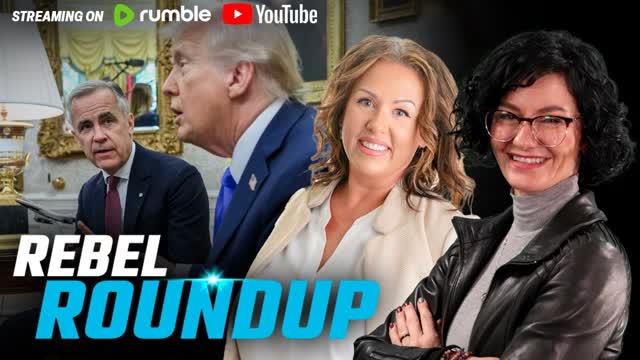 Carney 'controlling' Trump, Alberta municipal elxns, Too many new Canadians | Rebel Roundup