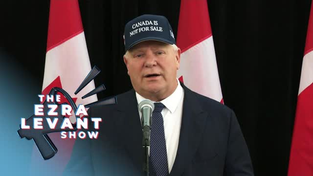 Carney's unholy alliance with Doug Ford kills U.S. trade talks | THE EZRA LEVANT SHOW