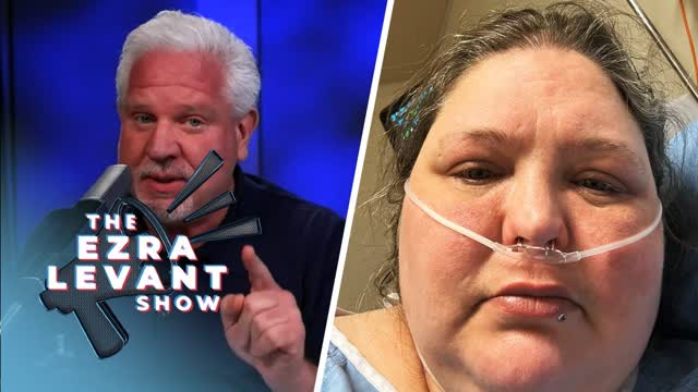 Glenn Beck steps up to save Canadian woman from Medical Assistance in Dying | THE EZRA LEVANT SHOW