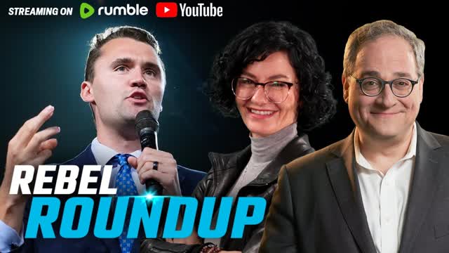 World mourns Charlie Kirk, Canada First rally chaos, Parliament Returns | Rebel Roundup
