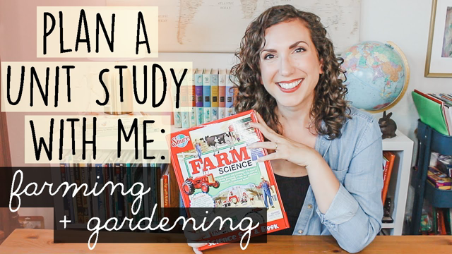 HOMESCHOOL UNIT STUDY PLANNING | Homeschool Plan With Me - Farm & Garden Unit Study
