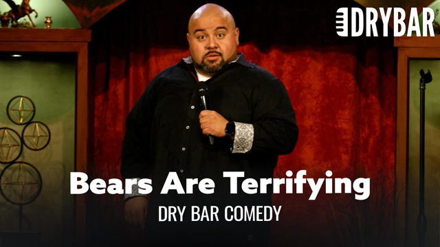 Bears Are Terrifying. Dry Bar Comedy