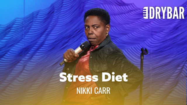 The Stress Diet Is The Only Way To lose Weight. Nikki Carr