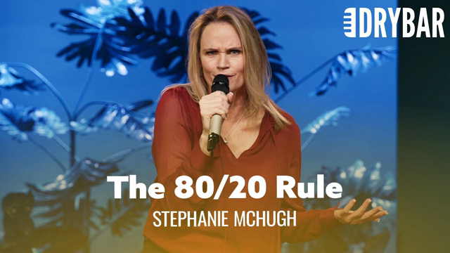 The 80/20 Rule Makes Everything So Much Easier. Stephanie McHugh