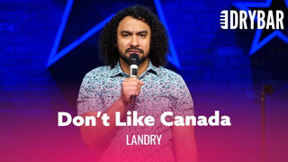 Americans Really Don't Like Canada. Landry - Full Special