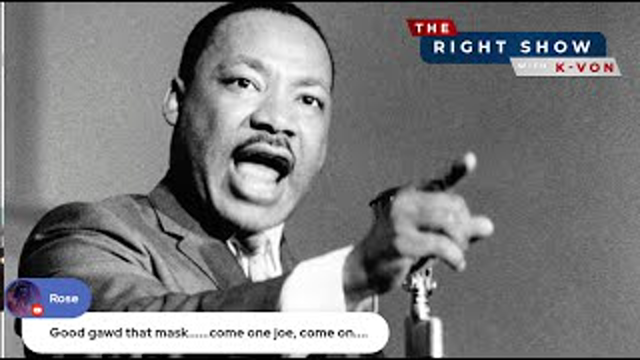 46: "The Right Show" Podcast - Biden Disrespects MLK Jr (w/ host K-von)