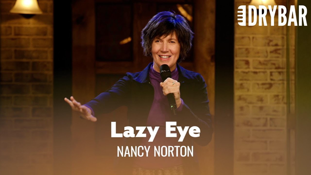 Laughing At A Lazy Eye. Nancy Norton
