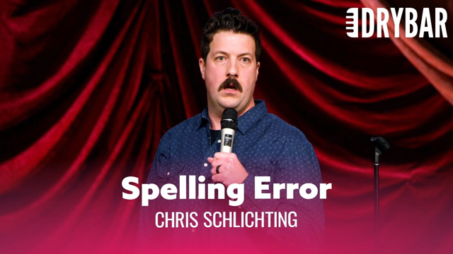 Don't Try To Impress Women With Your Spelling. Chris Schlichting