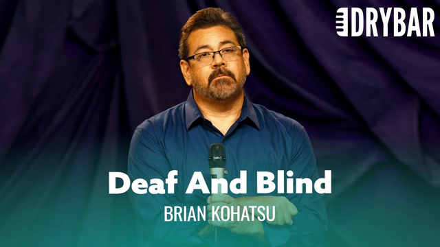 When Your Dog Is Deaf AND Blind. Brian Kohatsu