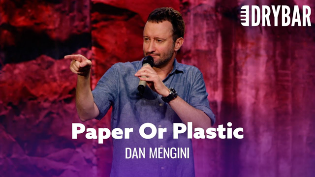 The REAL Reason We Choose Paper Or Plastic. Dan Mengini