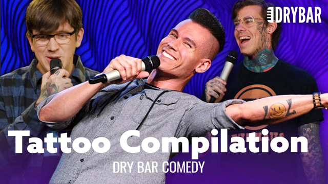 Everything You Need To Know About Tattoos - Dry Bar Comedy