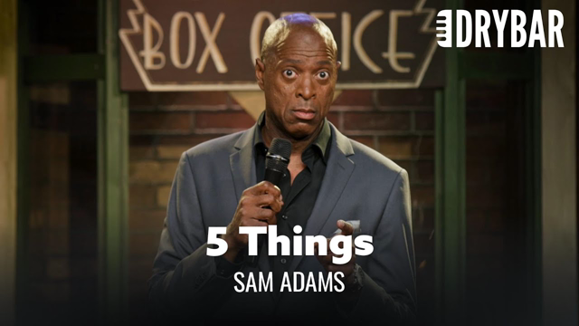 5 Things Every Man Needs To Know. Sam Adams