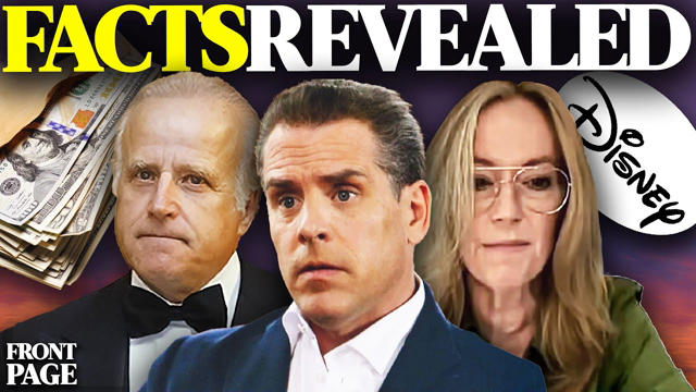 NEW EVIDENCE: Hunter Biden's bank records potentially CRIMINAL;Leaked Disney video bares WOKE agenda