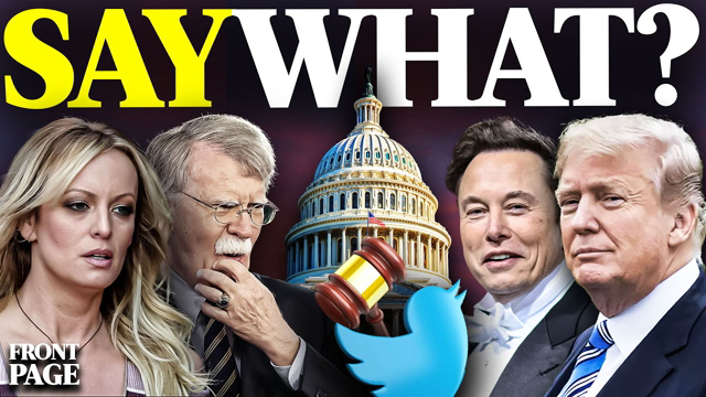 Stormy to pay Trump another $120K; Bolton: Case could "easily" get dismissed; Musk goes after media
