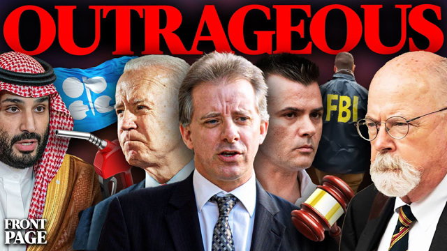 Durham: FBI offered Steele up to $1M to prove Dossier;SCOTUS backs GOP in ballot case;Biden Oil Saga
