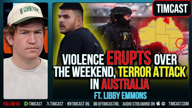 Violence ERUPTS Over the Weekend, TERROR ATTACK In Australia ft. Libby Emmons