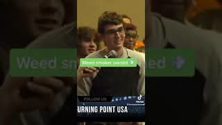 Weed Smoker Owned by Charlie Kirk