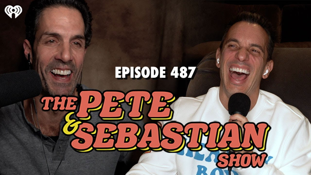 The Pete & Sebastian Show - Episode 487 (Full Episode) V2