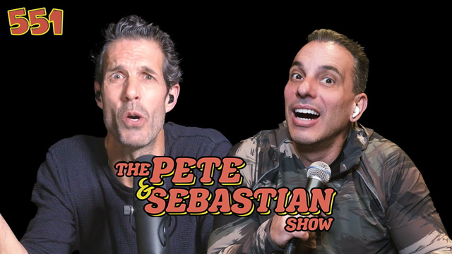 The Pete & Sebastian Show - EP 551 (FULL EPISODE)