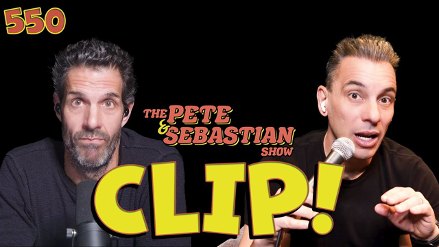CLIP! - The Pete & Sebastian Show - EP 550