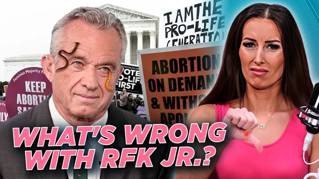 RFK Jr had a "BRAIN WORM" & He said WHAT about Abortion?!?