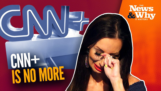 SAY IT AIN'T SO! After Just ONE MONTH, CNN+ Is Shutting Down | The News & Why It Matters | 4/21/22