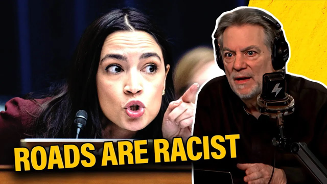 AOC is getting EVEN DUMBER | Watch Her Rant on 'RACIST ROADS'