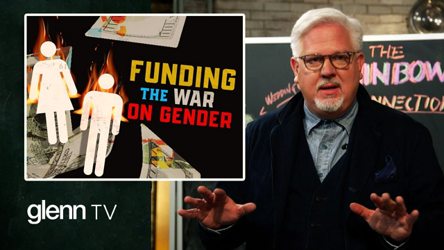 The Dark Money Network Funding the War on Gender | Glenn TV | Ep 190