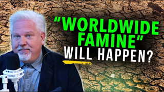 Why a WORLDWIDE FAMINE Could Be Around the Corner | @Glenn Beck