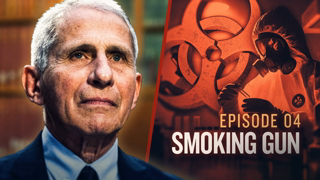 The Coverup: Wuhan, Fauci, and The Smoking Gun | Ep. 4