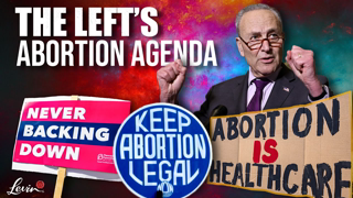 The Left’s Abortion Agenda Has Failed | @LevinTV