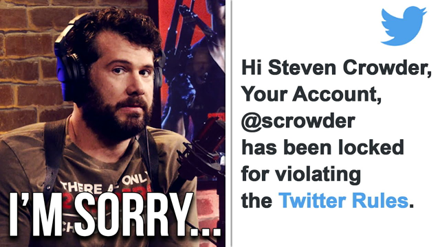 BANNED! My Official Apology to Twitter.. | Louder With Crowder