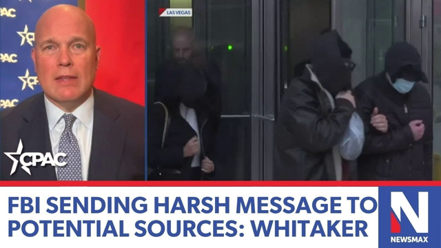 FBI is sending a harsh message to potential sources: Matthew Whitaker | Newsline