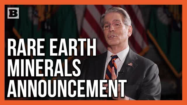 Bessent: "We Are Taking Back Our Sovereignty" Investing in Rare Earth Minerals Here Instead of China