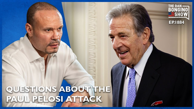 Questions Emerge About The Paul Pelosi Attack | Dan Bongino