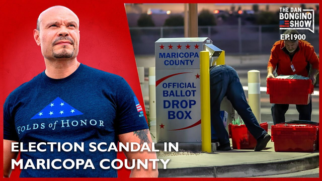 Dan Bongino: A Major Election Scandal In Maricopa County | The Dan Bongino Show