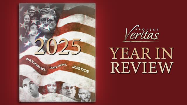2025 Project Veritas Year in Review