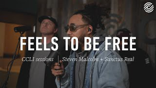 Steven Malcolm ft. Sanctus Real - Feels To Be Free | CCLI sessions