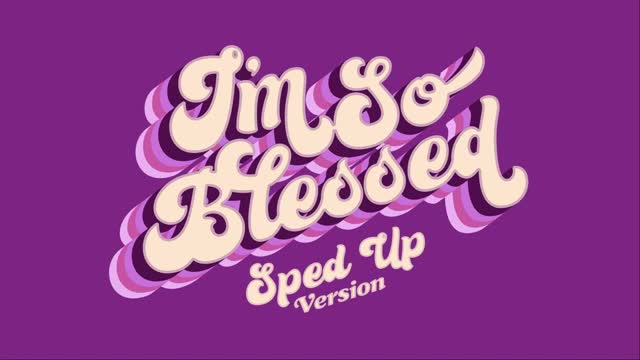 CAIN - I'm So Blessed (Sped Up Version) [Official Audio Video]