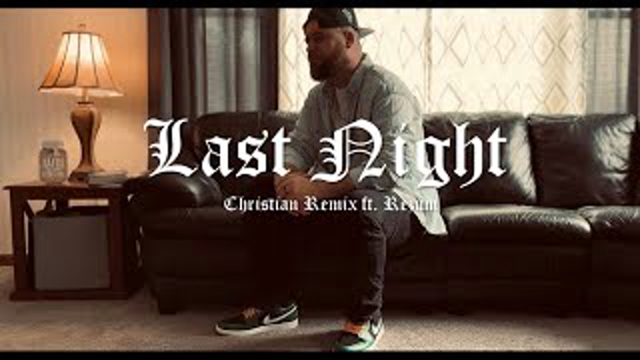 Last Night - Morgan Wallen(Christian Remix)(Official Music Video)