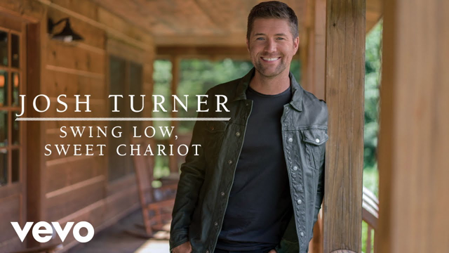 Josh Turner - Swing Low, Sweet Chariot (Official Audio)