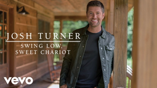 Josh Turner - Swing Low, Sweet Chariot (Official Audio)