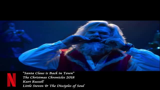 (The Christmas Chronicles) "Santa Claus is Back In Town"  Kurt Russell