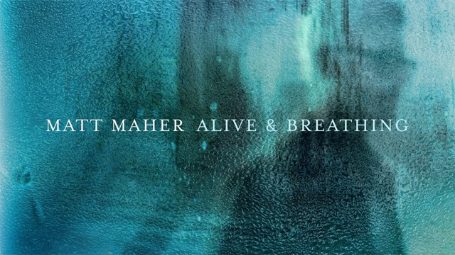 Matt Maher - Alive & Breathing feat. Elle Limebear (Lyric Video)