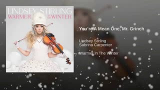 Lindsey Stirling   You're A Mean One, Mr  Grinch