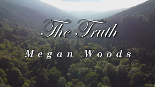 The Truth - Megan Woods (Lyric Video)
