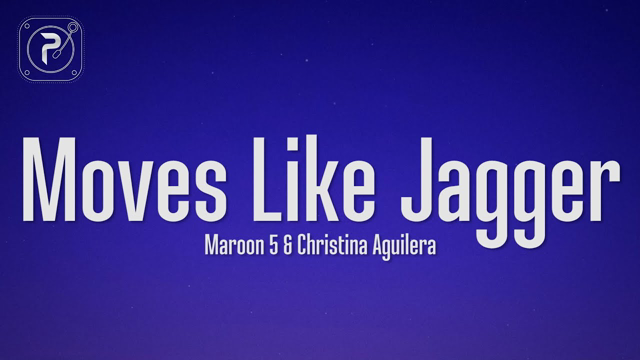 Maroon 5 - Moves Like Jagger (Lyrics) ft. Christina Aguilera