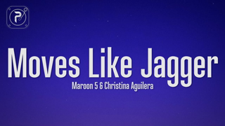 Maroon 5 - Moves Like Jagger (Lyrics) ft. Christina Aguilera