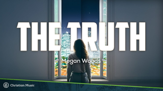 Megan Woods - The Truth (LYRICS)